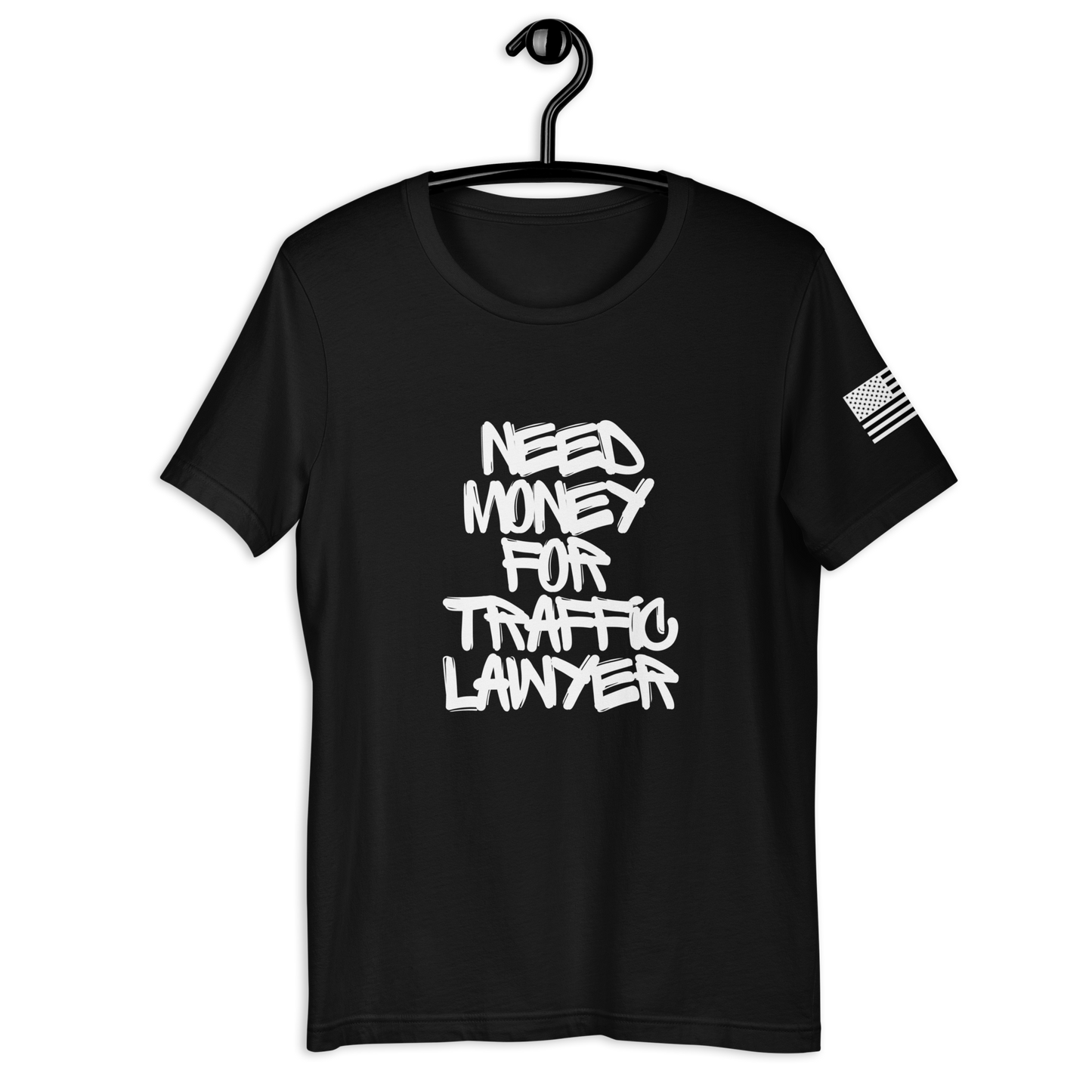 Need $ For Traffic Lawyer Unisex t-shirt