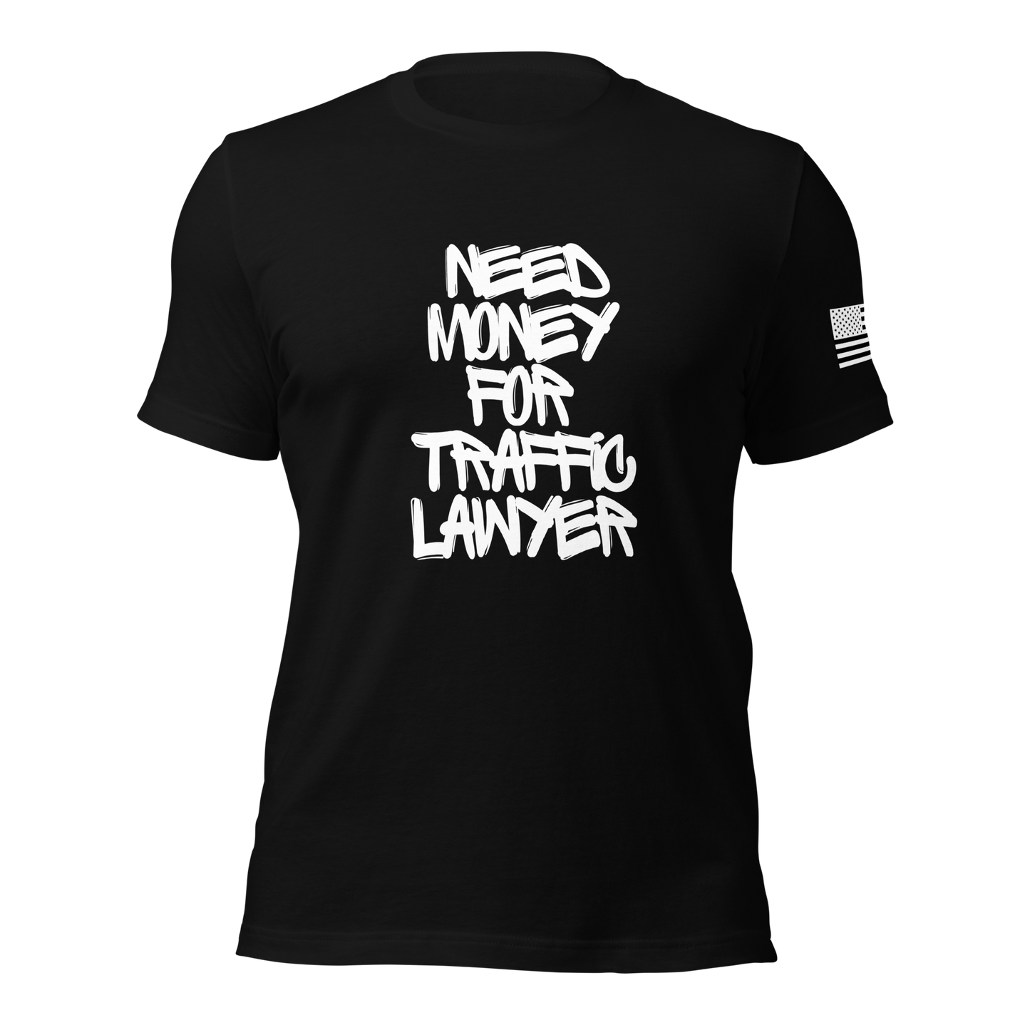 Need $ For Traffic Lawyer Unisex t-shirt