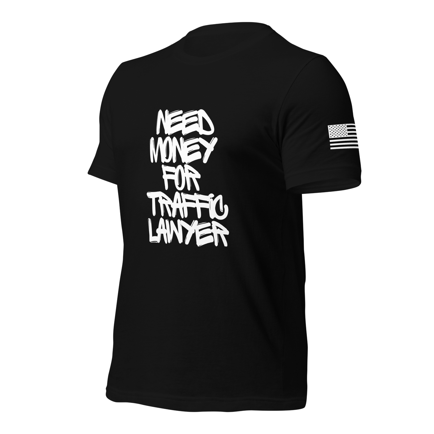 Need $ For Traffic Lawyer Unisex t-shirt