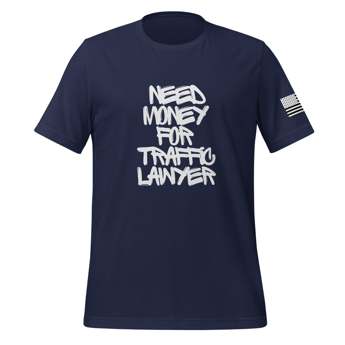 Need $ For Traffic Lawyer Unisex t-shirt