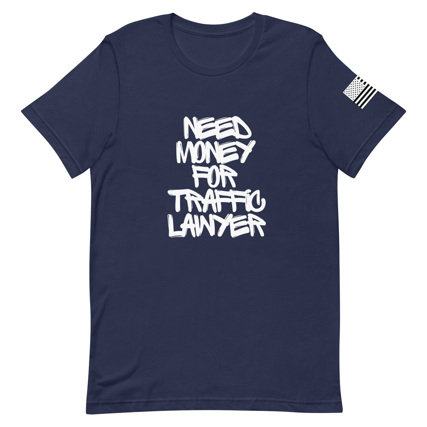 Need $ For Traffic Lawyer Unisex t-shirt