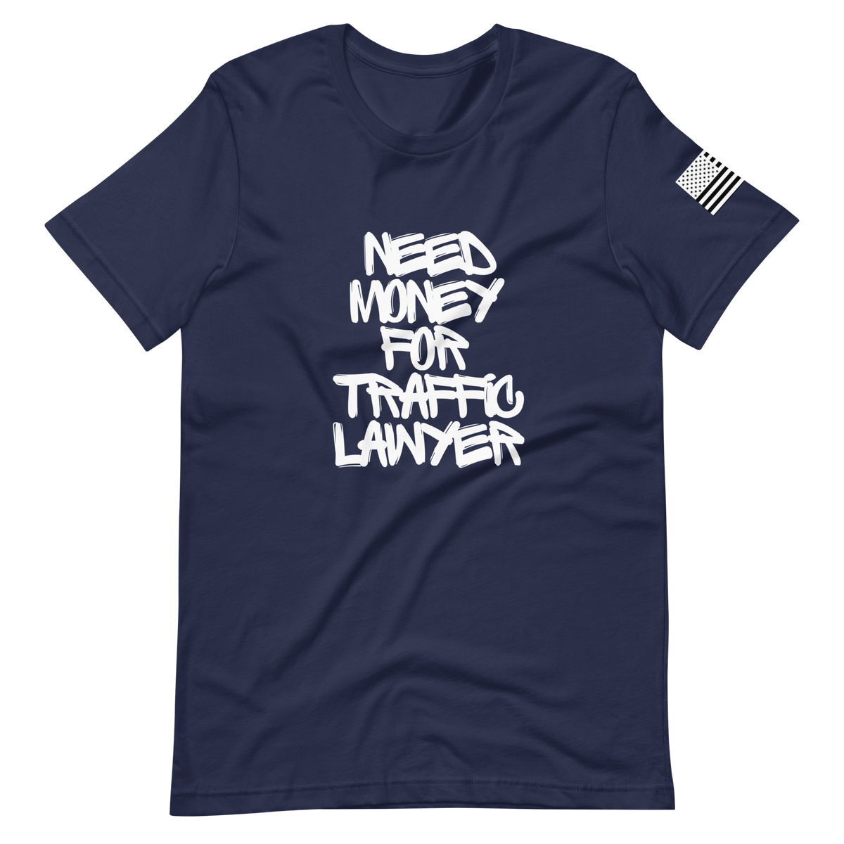 Need $ For Traffic Lawyer Unisex t-shirt