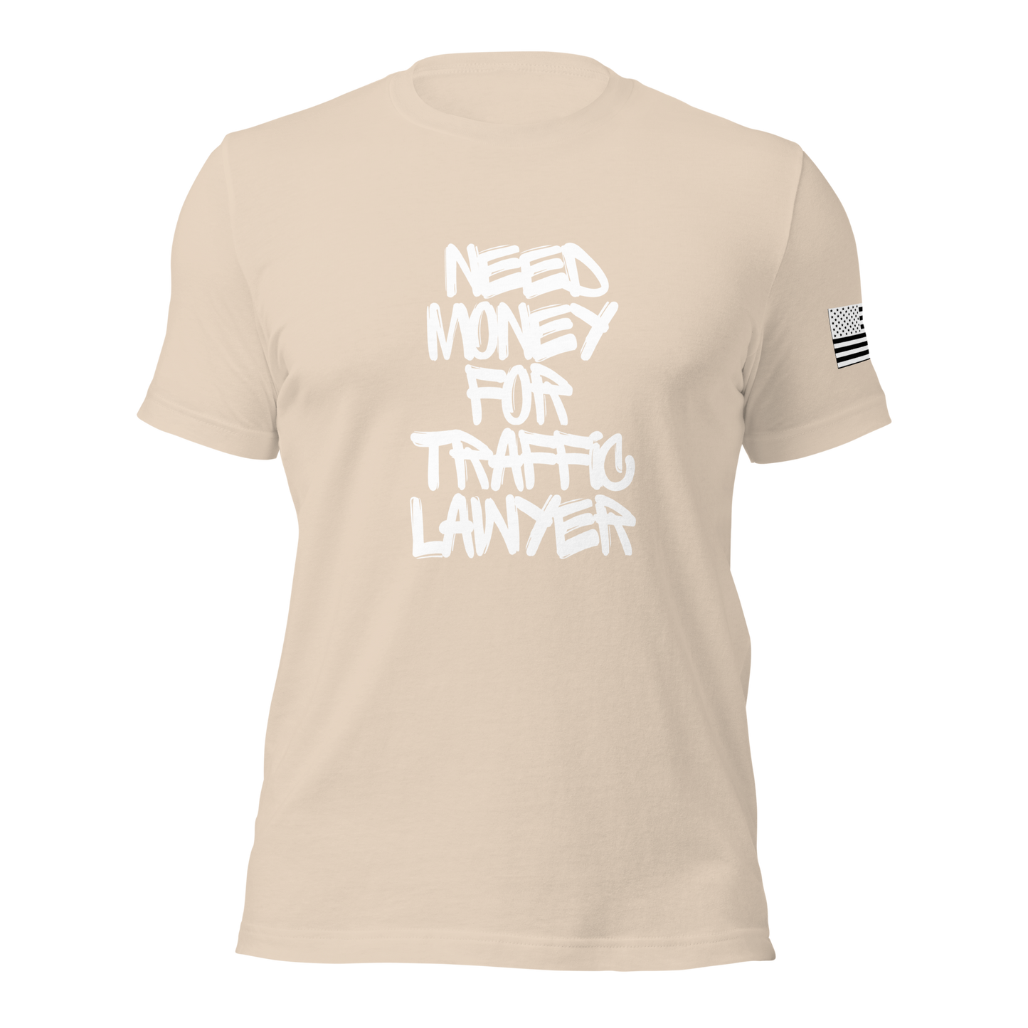 Need $ For Traffic Lawyer Unisex t-shirt