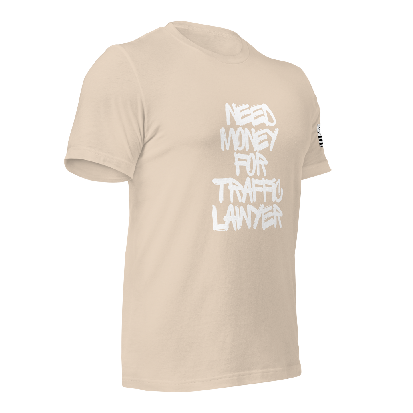 Need $ For Traffic Lawyer Unisex t-shirt